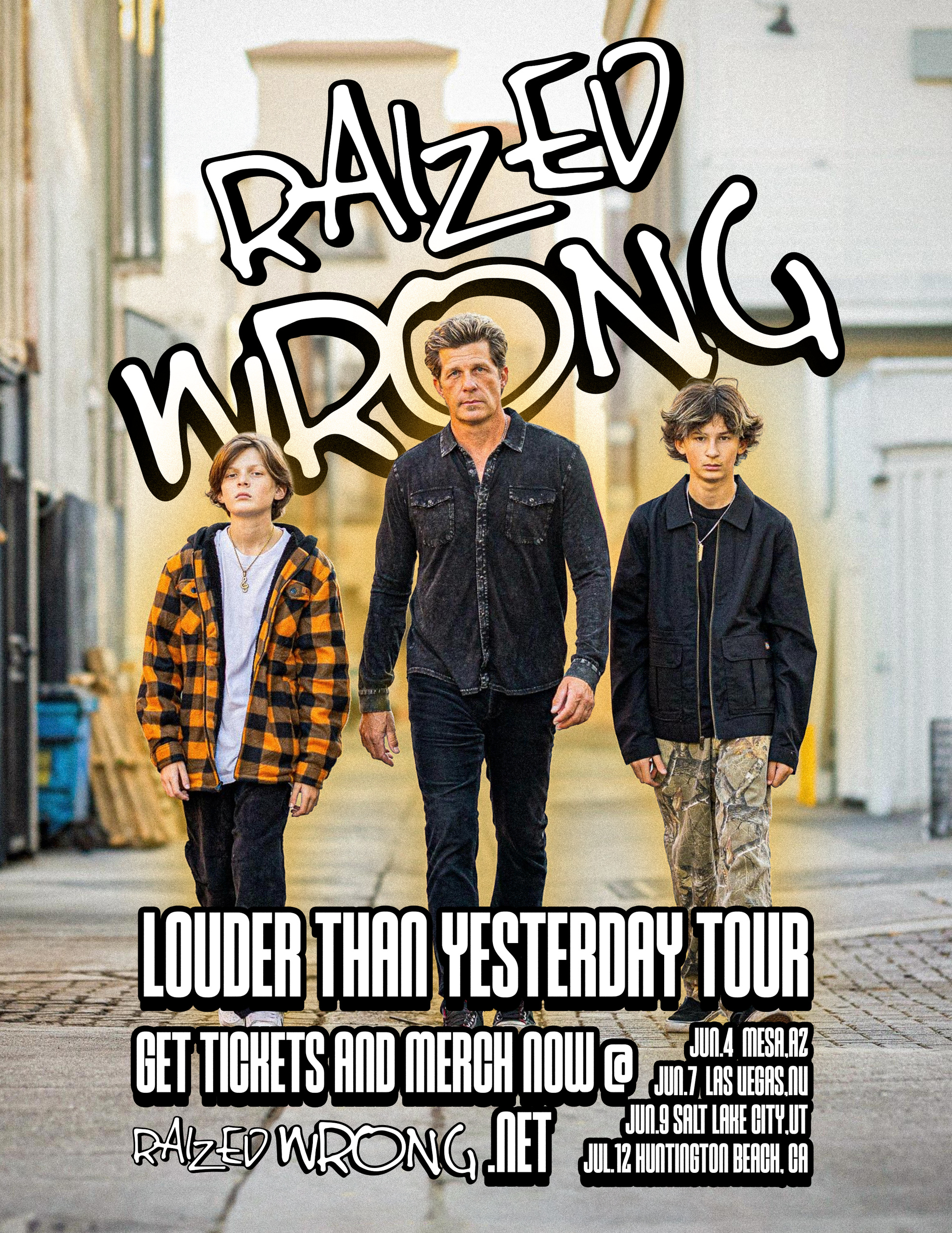 Raized Wrong — Louder Than Yesterday tour poster